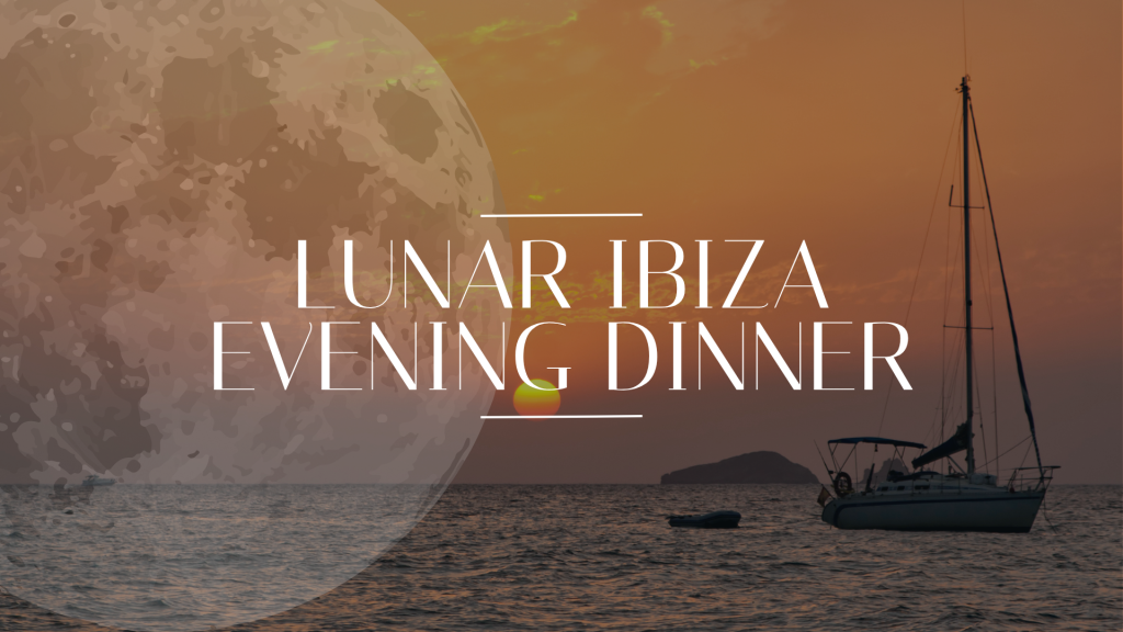 Lunar Ibiza Evening Dinner – June